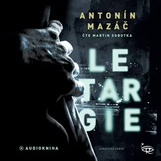 Letargie Letargie (audiokniha - čte Martin Sobotka) - Antonín Mazáč
