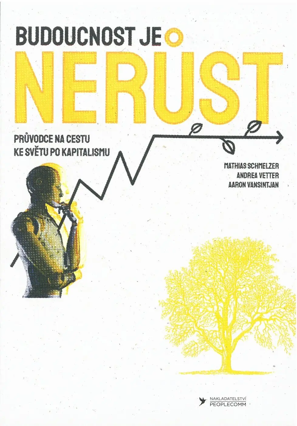 Budoucnost je nerůst - Aaron Vansintjan, Andrea Vetter, Matthias Schmelzer