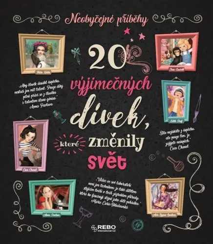 20 výjimečných dívek, které změnily svět - kolektiv autorů