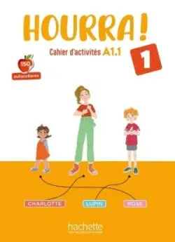 Hourra ! 1 - Cahier d'activités - Hugues Denisot