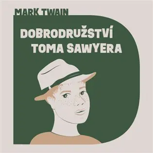 Dobrodružství Toma Sawyera (audiokniha - čte Lukáš Hlavica) - Mark Twain