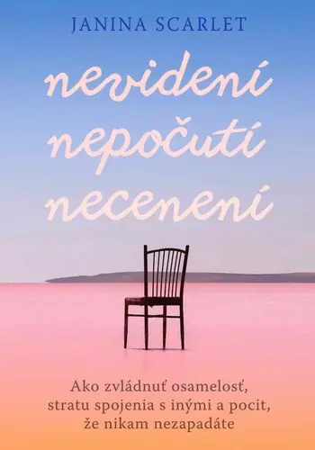 Nevidení, nepočutí, necenení (Janina Scarlet, 2024)