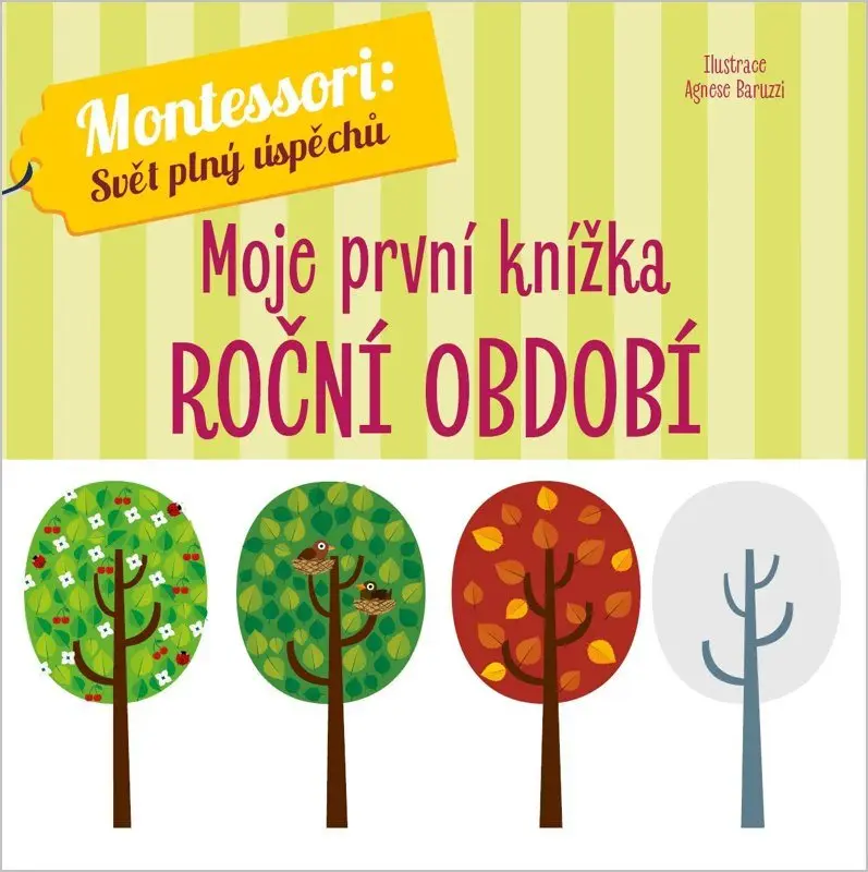 Montessori Moje první knížka Roční období - Agnese Baruzzi