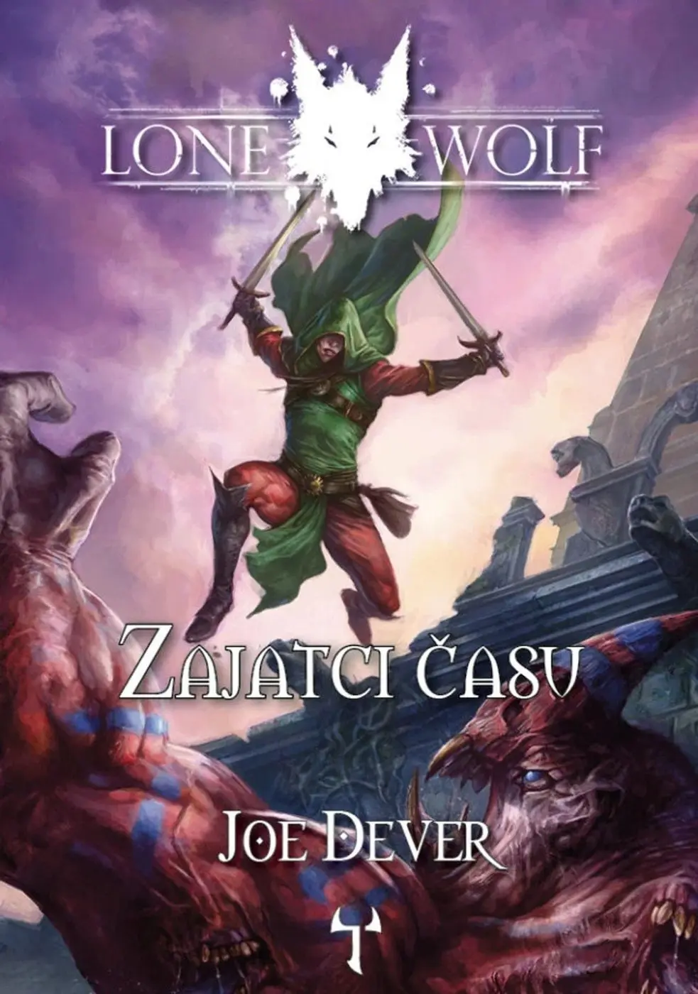 Lone Wolf 11: Zajatci času - Joe Dever
