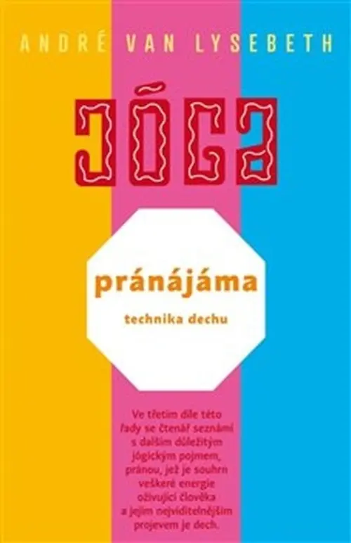 Pránájáma - technika dechu - Lysebeth André Van