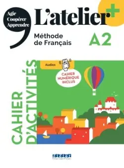L´Atelier+ niveau A2 2022 - cahier + code numérique
