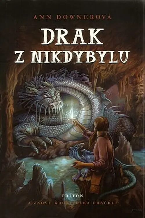 Drak z Nikdybylu - A znovu Krotitelka dráčků! - Ann Downerová
