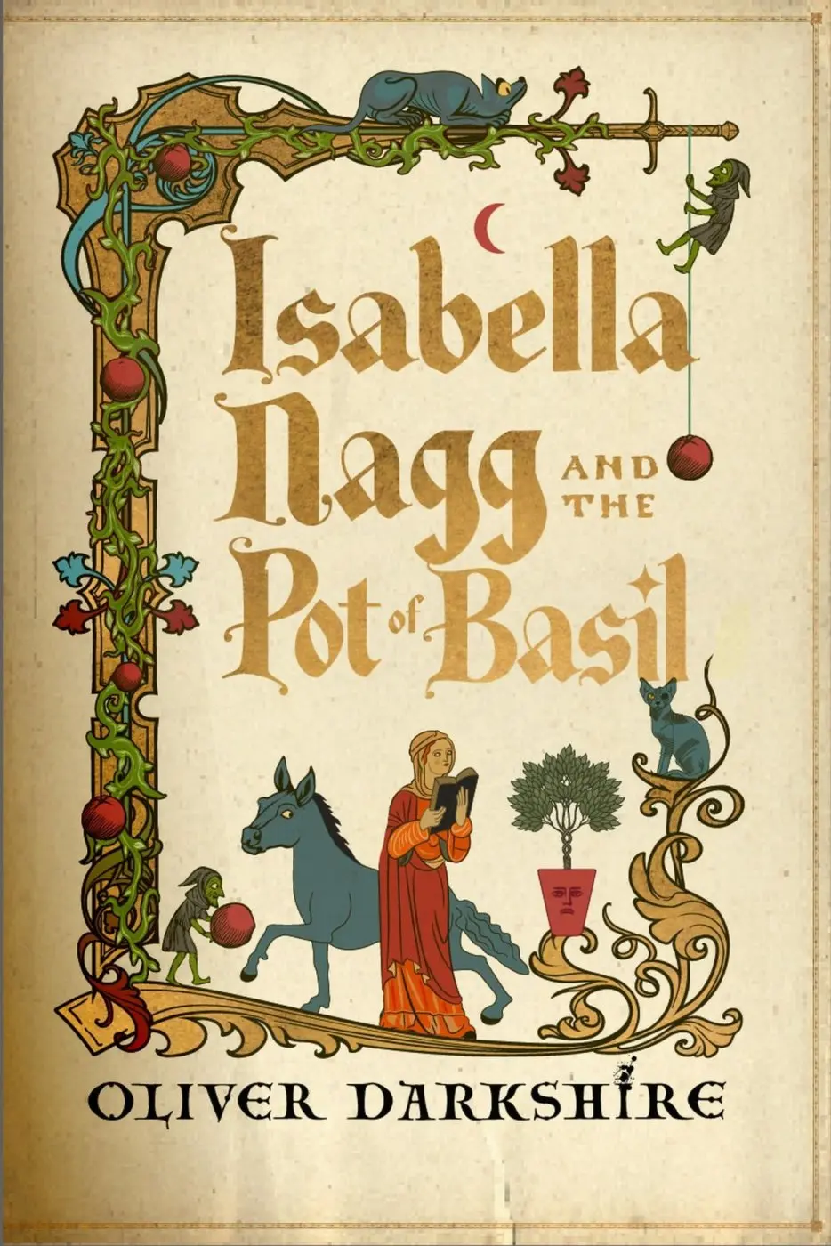 Isabella Nagg and the Pot of Basil - Oliver Darkshire