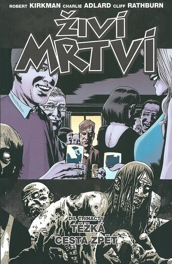 Živí mrtví 13 -Těžká cesta zpět - Robert Kirkman