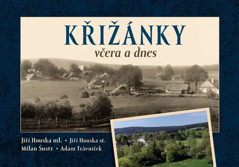 Křižánky včera a dnes - Milan Šustr