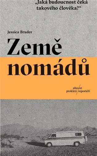 Země nomádů - Jessica Bruder