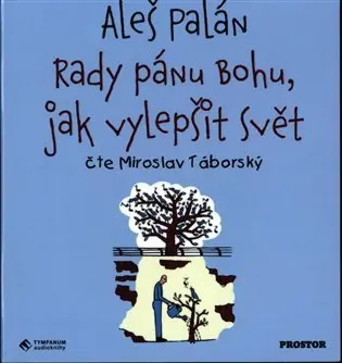 CD Rady pánu Bohu, jak vylepšit svět (audiokniha) - Aleš Palán