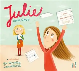 Julie mezi slovy - Petra Dvořáková - kniha z kategorie Spoločenská beletria