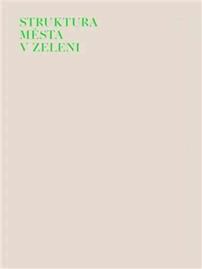 Struktura města v zeleni - Ladislav Zikmund-Lender
