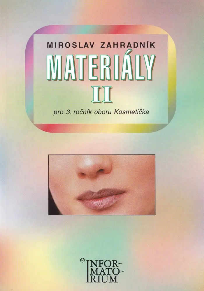 Materiály II - Pro 3. ročník UO Kosmetička - Miroslav Zahradník