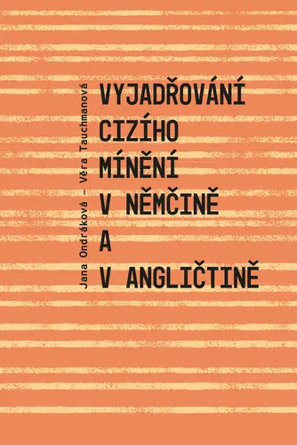 Vyjadřování cizího mínění v němčině a v angličtině - Jana Ondráková
