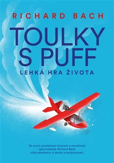 Toulky s Puff - Lehká hra života a smrti - Richard David Bach