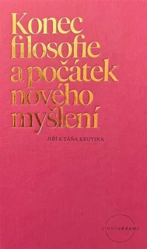 Konec filosofie a počátek nového myšlení - Jiří Krutina