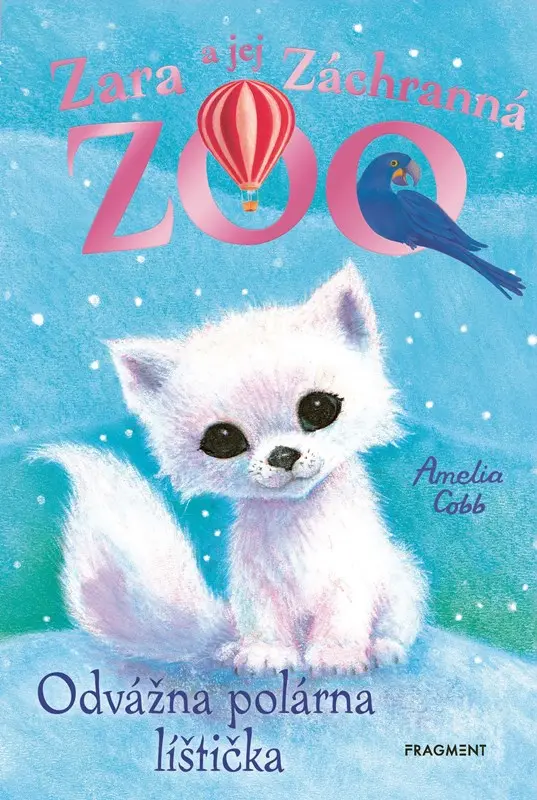 Zara a jej Záchranná zoo - Odvážna polárna líštička - Amelia Cobb