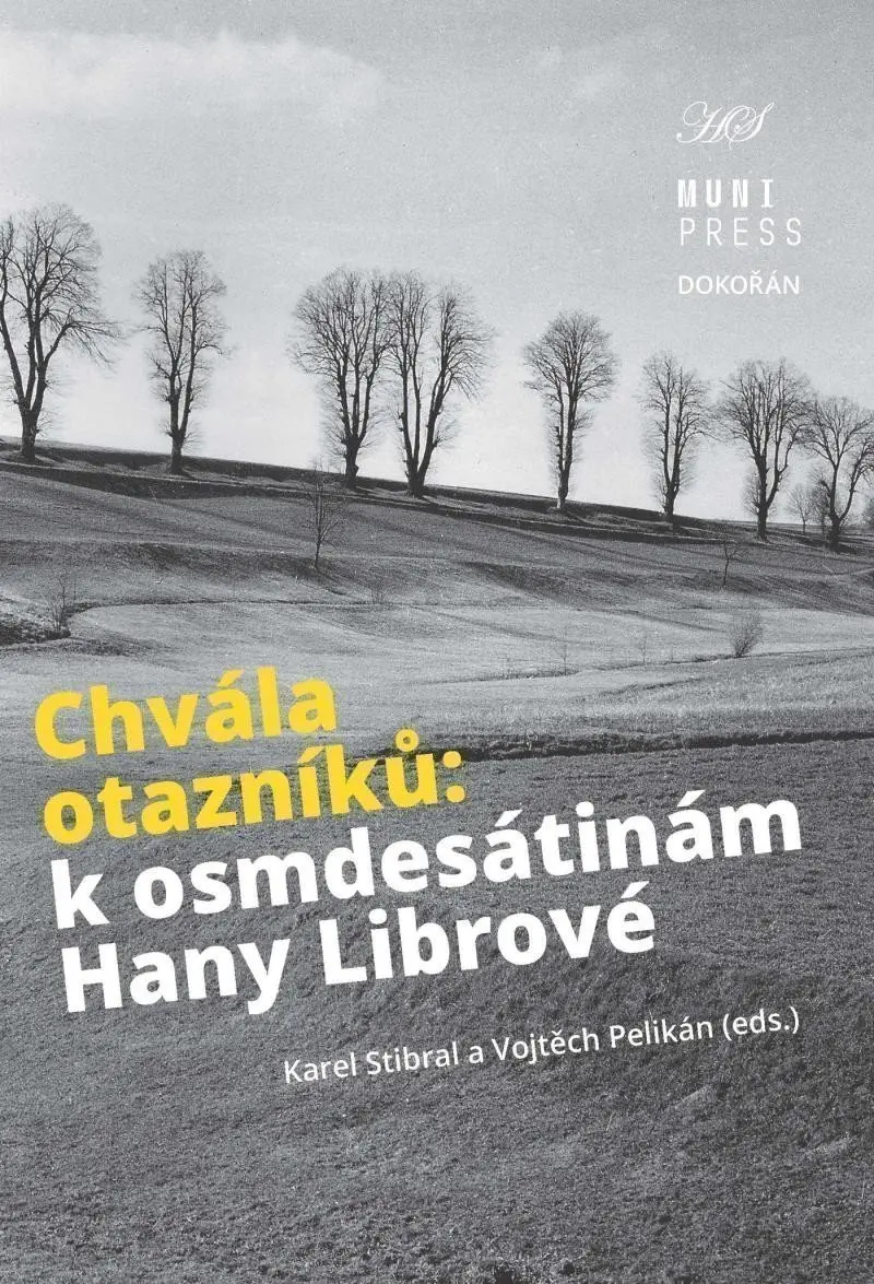 Chvála otazníků - K osmdesátinám Hany Librové - Bedřich Moldan