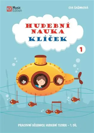 Hudební nauka Klíček 1 - Pracovní učebnice hudební teorie 1. díl - Eva Šašinková