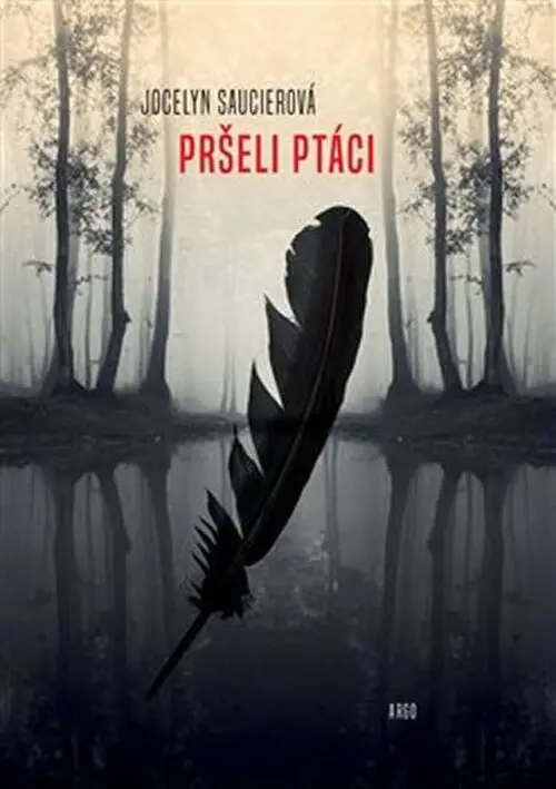 Pršeli ptáci - Jocelyne Saucier