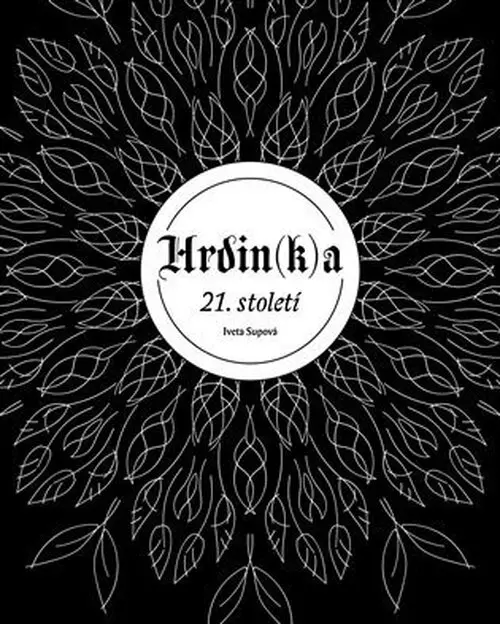Hrdin(k)a 21. století - Iveta Supová