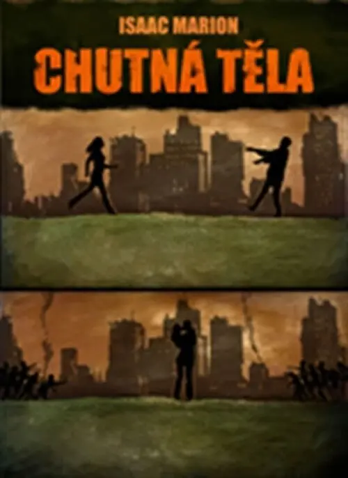 Chutná těla - Isaac Marion