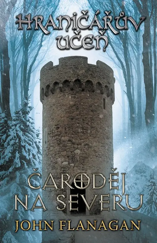Hraničářův učeň 6 - Čaroděj na severu - John Flanagan