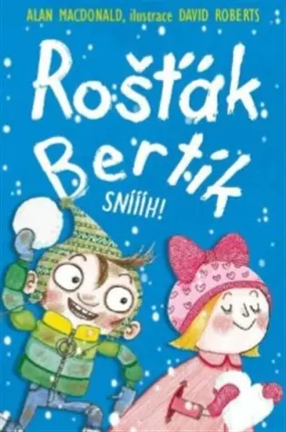 Rošťák Bertík - Sníííh! - Alan MacDonald