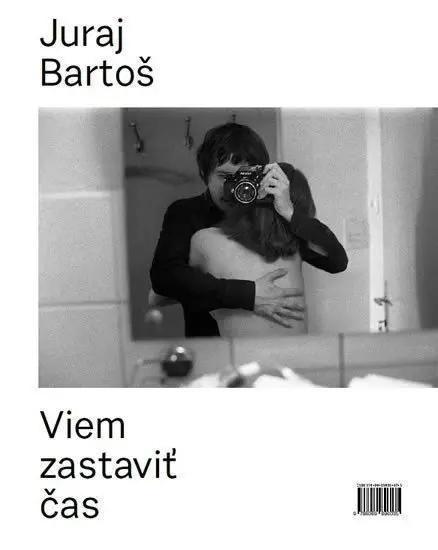 Viem zastaviť čas - Juraj Bartoš