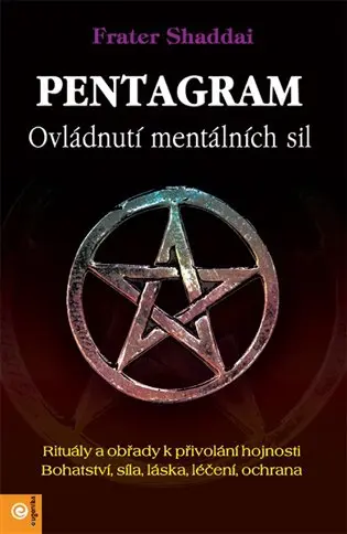 Pentagram - tajemství rituálu - Frater Shaddai
