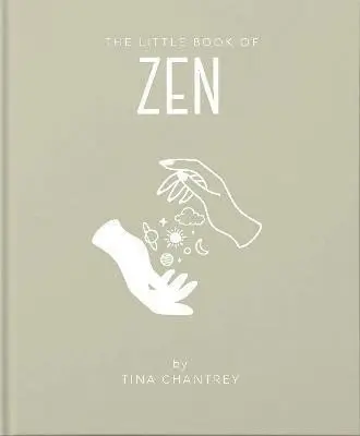 The Little Book of Zen - Chantrey Tina