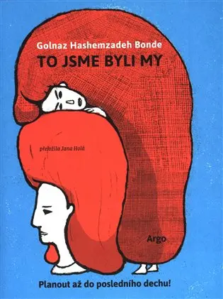 To jsme byli my - Bonde Golnaz Hashemzadeh