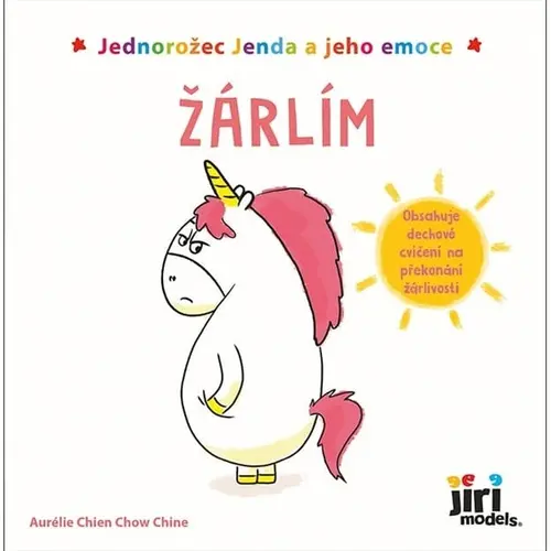 Jednorožec Jenda a jeho emoce Žárlím - Aurélie Chien Chow Chine