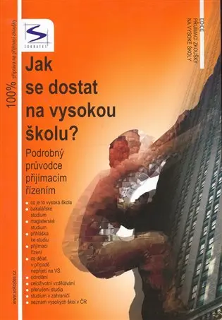Jak se dostat na VŠ? - Podrobný průvodce přijímacím řízením - Pavel Petr
