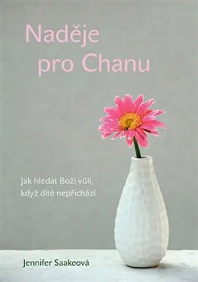 Naděje pro Chanu - Jennifer Saake