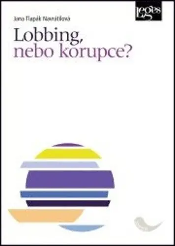 Lobbing, nebo korupce? - Navrátilová Jana Tlapák