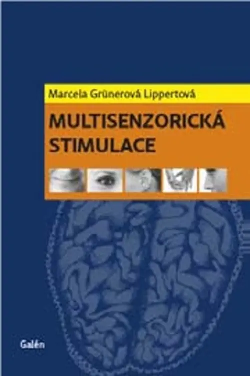Multisenzorická stimulace - Lippertová Marcela Grünerová