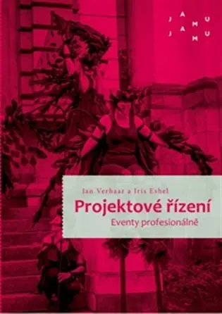 Projektové řízení. Eventy profesionálně - Jan Verhaar