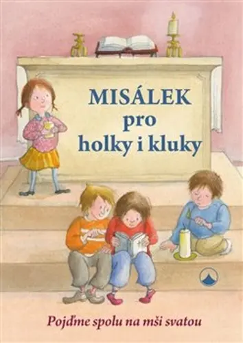 Misálek pro holky i kluky - Pojďme spolu na mši svatou - Gaby Scholz
