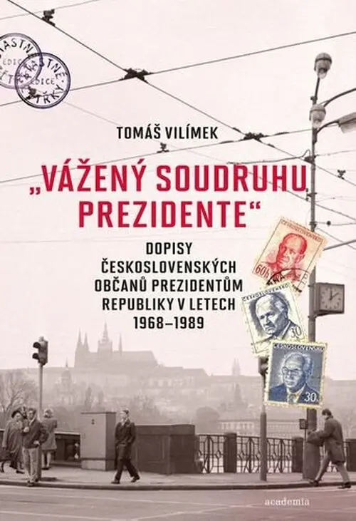 Vážený soudruhu prezidente - Tomáš Vilímek