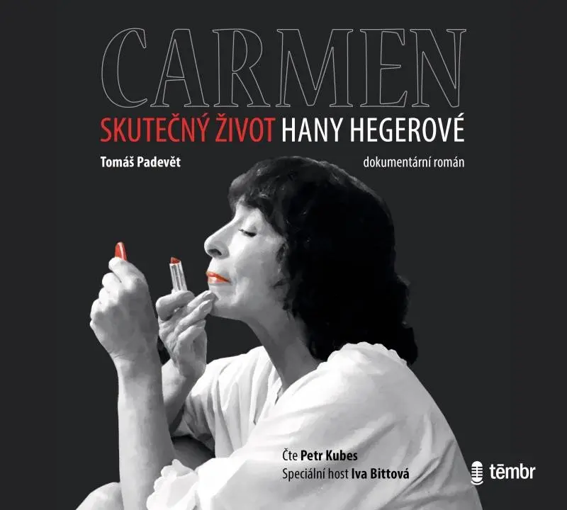 Carmen – Skutečný život Hany Hegerové (audiokniha) - Tomáš Padevět