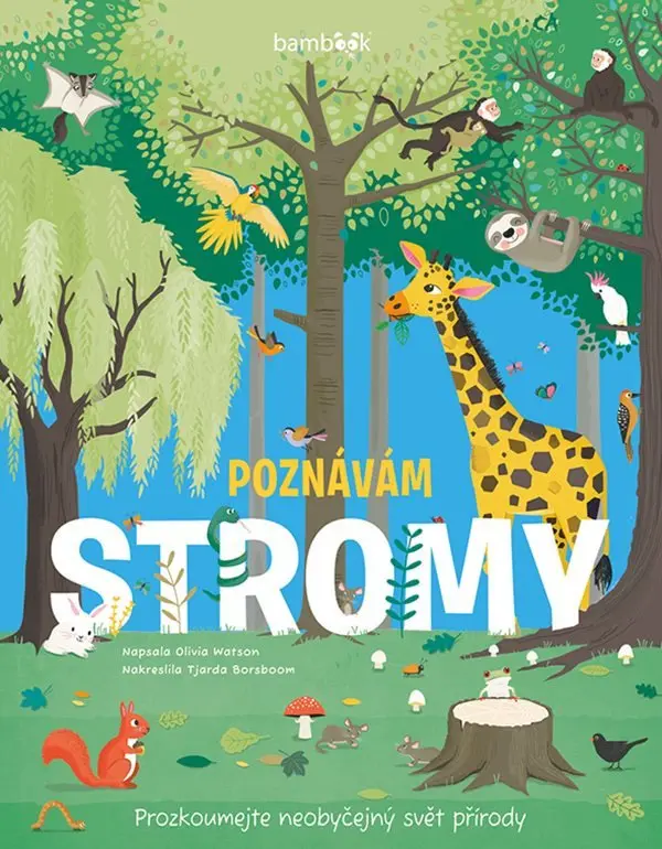 Poznávám stromy - Prozkoumejte neobyčejný svět přírody - Olivia Watson