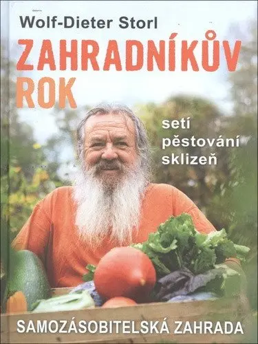 Zahradníkův rok - Setí, pěstování, sklizeň