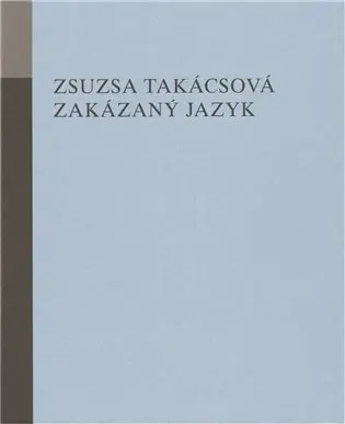 Zakázaný jazyk - Zsusza Takácsová
