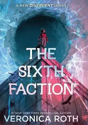 Sixth Faction - Veronica Roth