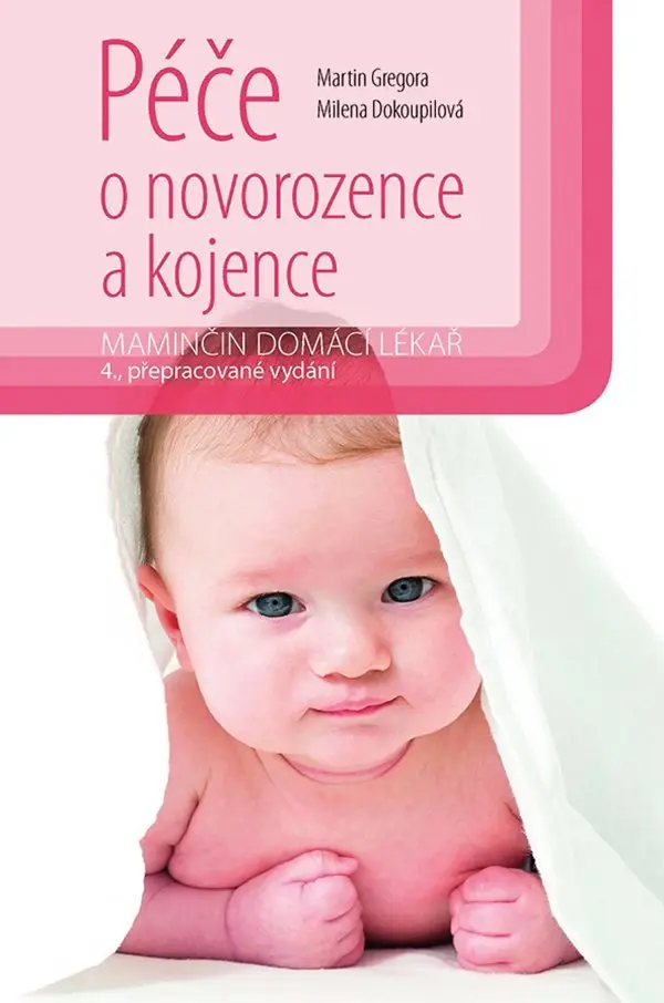 Péče o novorozence a kojence - Martin Gregora