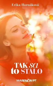 Tak sa to stalo - Erika Hornáková