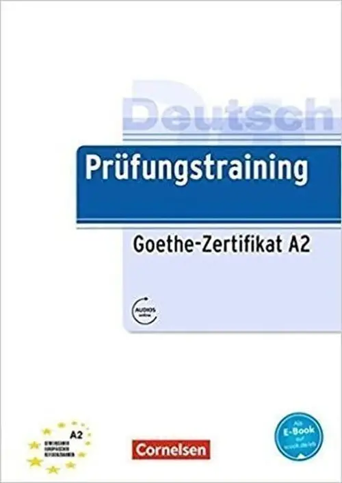 Deutsch Prüfungstraining Goethe-Zertifikat A2, Übungsbuch mit Lösungen und Audio-Dateien a - Dieter Maenner